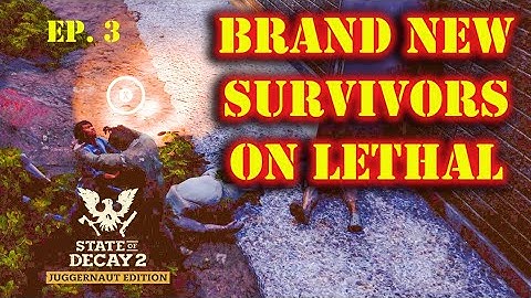 Surviving the Unthinkable: Lethal Mode Walkthrough Part 3 - State of Decay 2