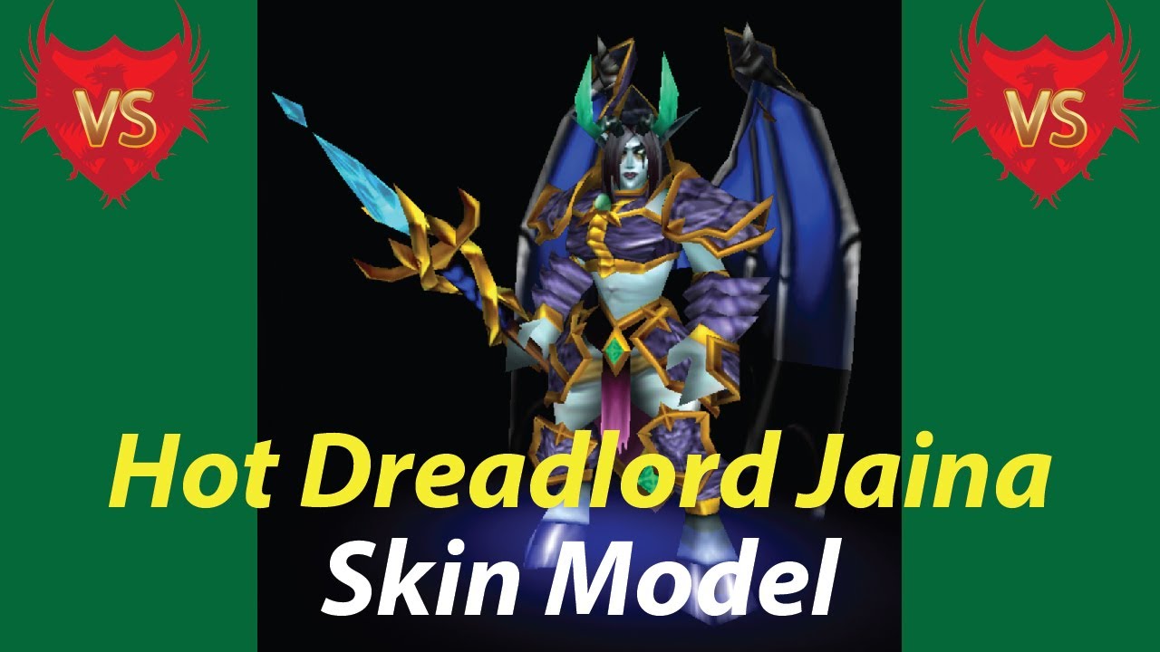 (Skin Model) Hot Dreadlord Jaina 1080p