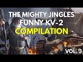 Mighty Jingles Funny KV-2 Compilation III | World of Tanks