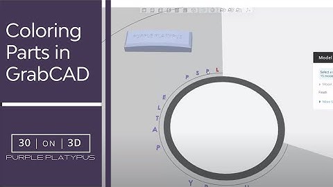 30 on 3D: Coloring PolyJet Parts in GrabCAD Print | Purple Platypus