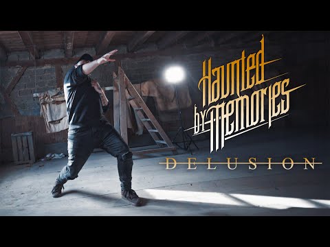 Haunted By Memories - Delusion (Official Music Video)