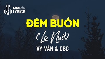 Đêm Buồn (La Nuit) | Vy Vân- CBC | Official Làng Văn (Lyrics)