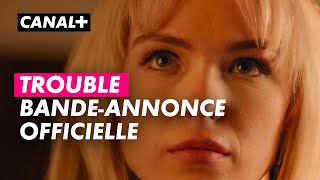Trouble - Bande Annonce Du Film X Du Mois