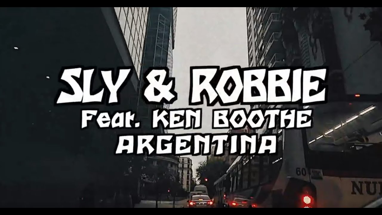 Argentina - Sly & Robbie feat. Ken Boothe