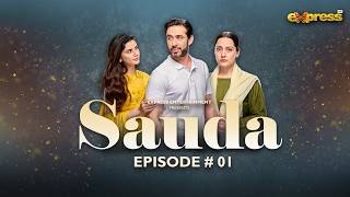 Sauda Episode 1 | Ali Rehman & Zubab Rana | New Pakistani Drama