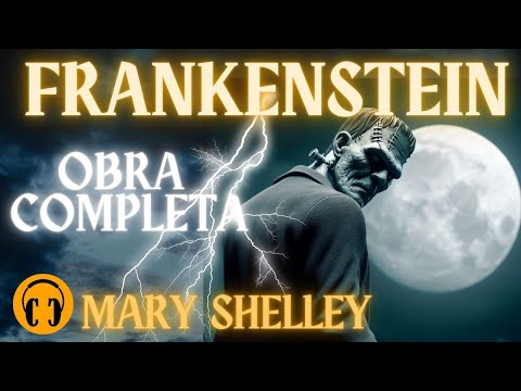 810 - FRANKENSTEIN - MARY SHELLEY - CONTO UM CONTO #audiolivro