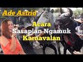 Ade Astrid.oray welang.peyeum bandung.mojang priangan.medley.versi bajidor.sasapian karnaval