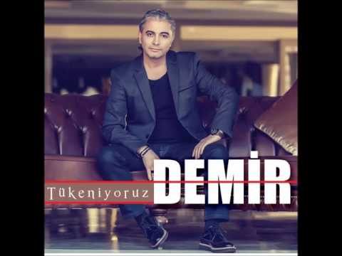 Demir - Tükeniyoruz