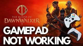 The Blood of Dawnwalker Gamepad/Controller Not Working /Not Detected Steam PC🎮
