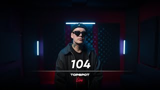 104 - ДУРАЧЬЁ [TOPSPOT Live #42]