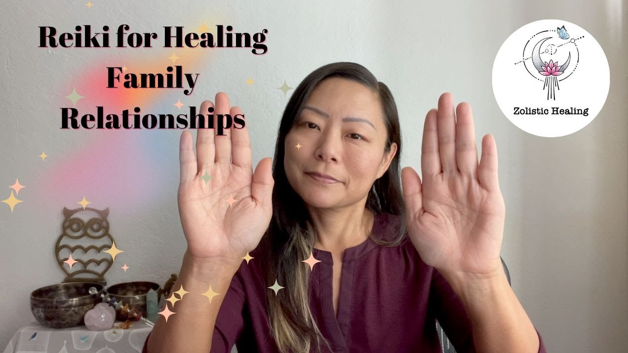 Reiki for Healing Family Relationships - YouTube