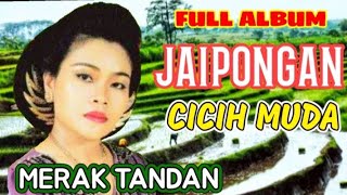 Download Lagu FULL ALBUM JAIPONGAN CICIH MUDA // MERAK TANDANG MP3 Download Lagu FULL ALBUM JAIPONGAN CICIH MUDA // MERAK TANDANG MP3