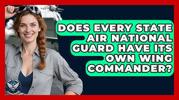 Does Every State Air National Guard Have Its Own Wing Commander? | Air Guard Commanders