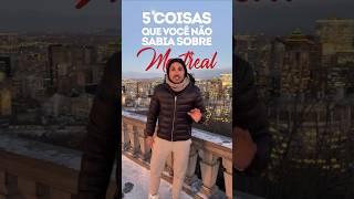 5 coisas que você não sabia sobre Montreal 🇨🇦