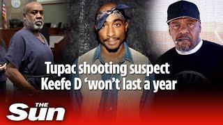 Tupac’s shooting suspect Keefe D ‘won’t last a year behind bars' says rapper’s friend