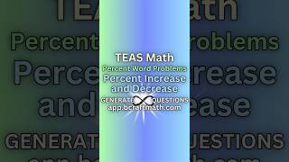 TEAS Math Word Problem - Percent Increase and Decrease #craftmath #teasmath #atiteas