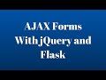 Submit AJAX Forms with jQuery and Flask
