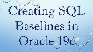 Creating SQL Baselines in Oracle 19c