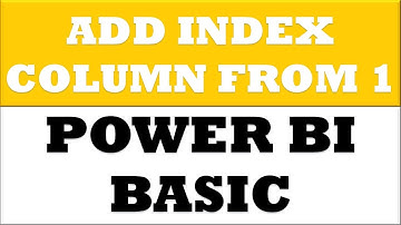 How to Add Index Column from 1 in Power BI Desktop