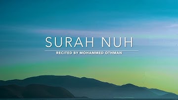 Surah Nuh - سورة نوح | Mohammed Othman | English Translation