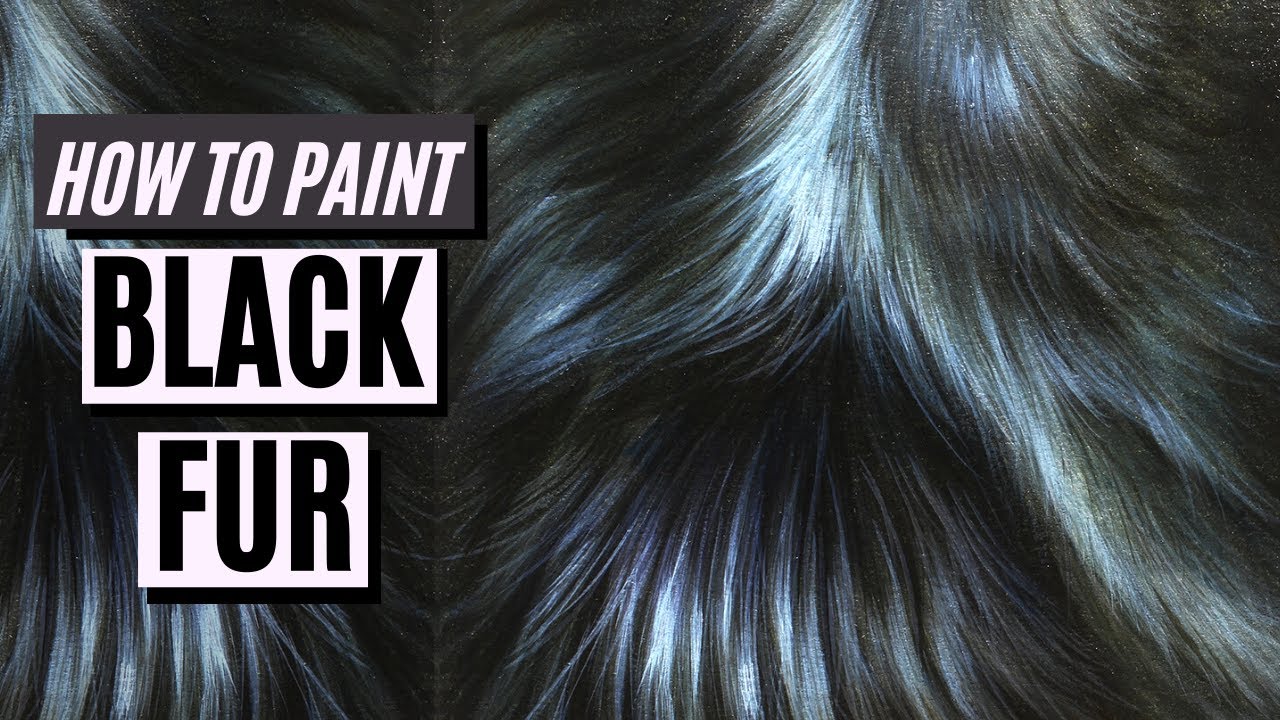 How to Paint LONG BLACK FUR Easily 