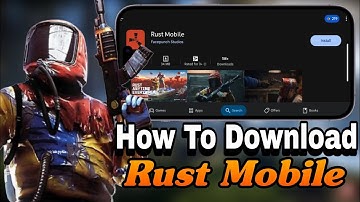 How to Play Rust Mobile – Download + Access Tutorial