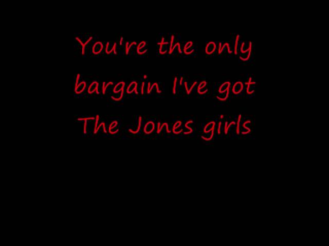 jones girls - you're the only bargain i've got