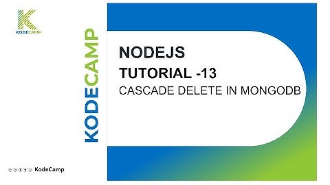 13. Cascade delete in MongoDB: KodeCamp 1.0 Training Session