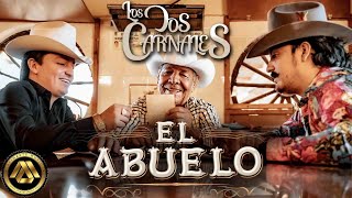 Los Dos Carnales - El Abuelo (Video Oficial)