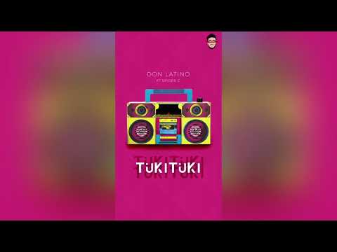 Tuki TuKi - Don Latino ❌ Spider G (Original Song )
