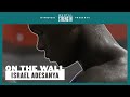 On The Wall With Israel Adesanya | The Last Stylebender | Myprotein