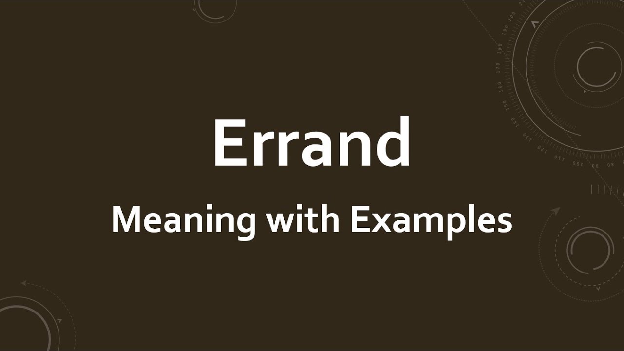 Errand Meaning With Examples Youtube