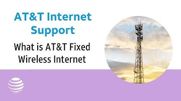 What is AT&T Fixed Wireless Internet  | AT&T Wireless