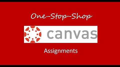 Making a Canvas Assignment with Embedded Video and Kami Homework