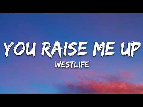 Westlife You Raise Me Up Lyrics