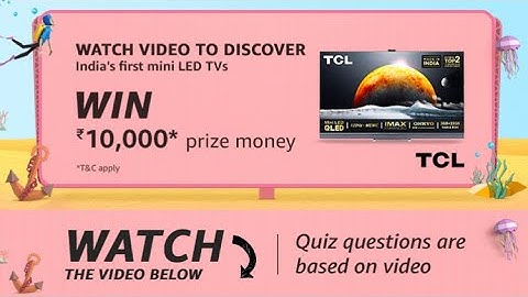 Amazon TCL Mini LED TV Quiz Answers 15 July 2021 | Win ₹10000 Amazon Pay | FunZone Amazon Prime Quiz