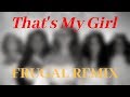 That&#39;s My Girl - Fifth Harmony (REMIX)