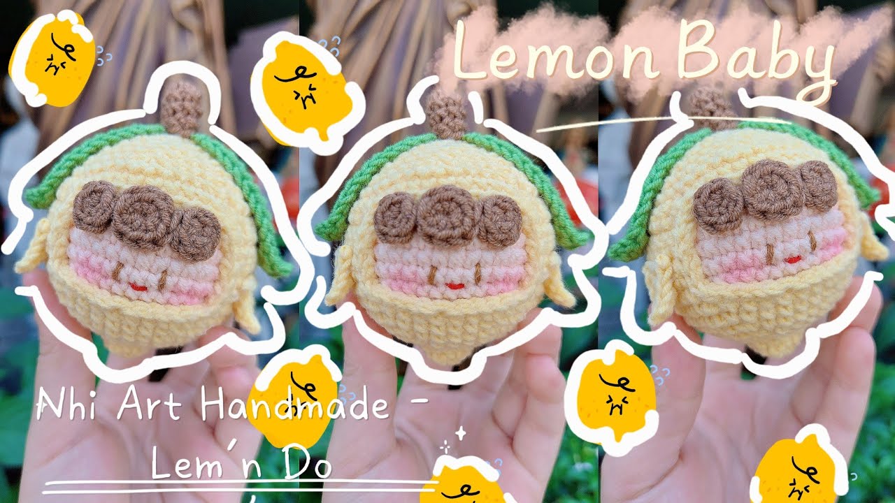 How to crochet LEMON BABY | Crochet LEMON | Hướng dẫn móc BÉ CHANH bằng len | Lem'n Do