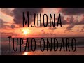 Muhona Tupao Ondaro [God, give us endurance]