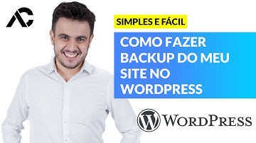🔥 [BACKUP WORDPRESS] Como fazer BACKUP COMPLETO do Site no WordPress - Simples e Fácil