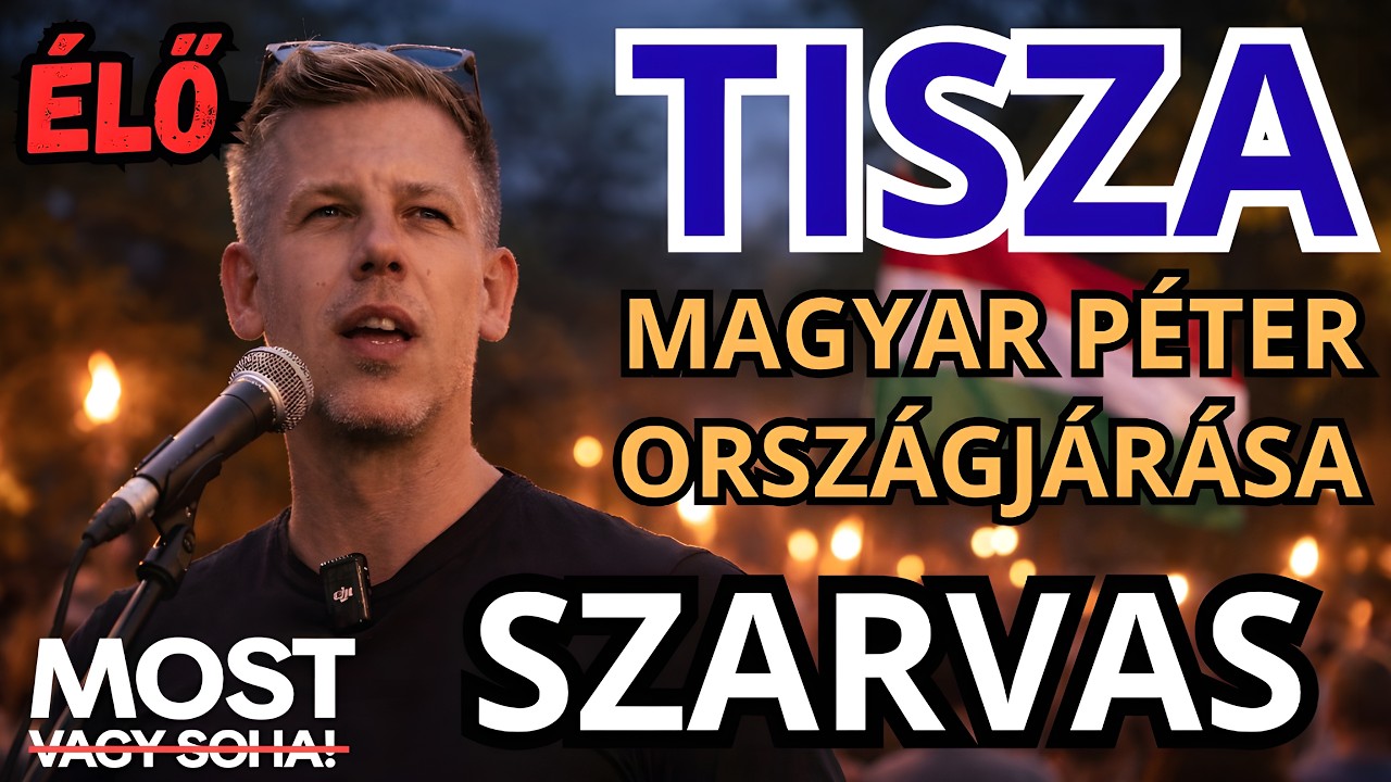 Magyar Péter országjárása - SZARVAS - ÉLŐ KÖZVETÍTÉS - TISZA  #tiszapárt #magyarpeter