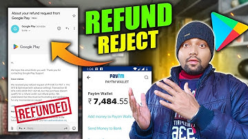 Google Play Refund Not Approved 💯✅| How To Take Refund From Google Play | Play Store Refund Rejected