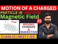 25 Motion of a Charged Particle in Uniform Magnetic Field |b12th Physics / Moving Charge &amp; Magnetism