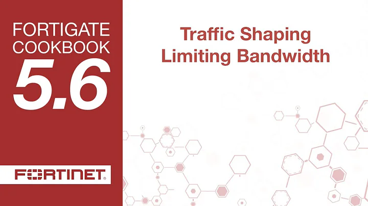 FortiGate Cookbook - Traffic Shaping Limiting Bandwidth (5.6)