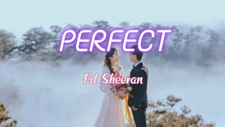 Ed Sheeran - Perfect | lyrics