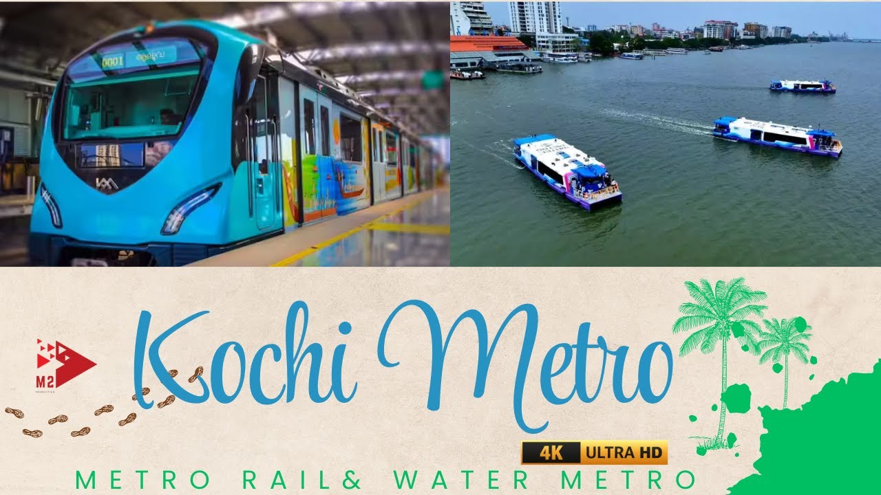 Kochi Metro & Water Metro: A Complete Travel Guide