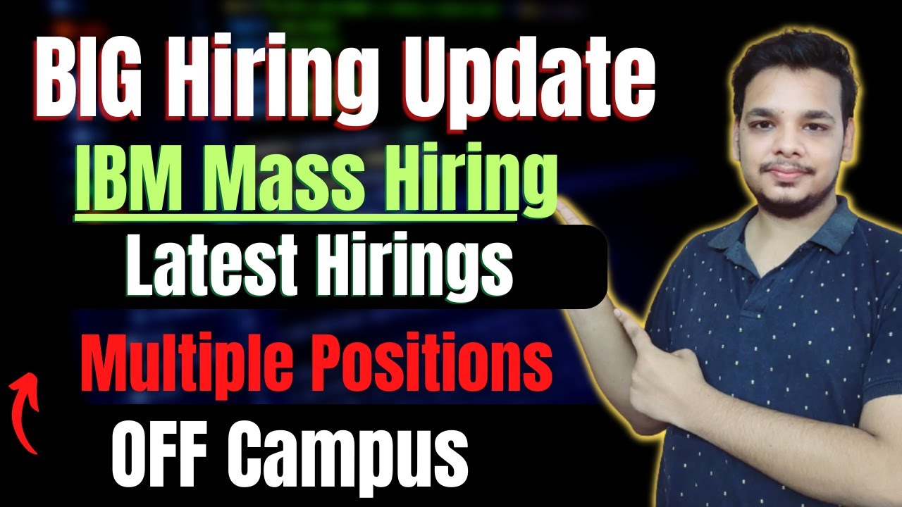IBM Mass Hirings | OFF Campus Drive | 2021 | 2022 | 2023 | 2024 Batch ...