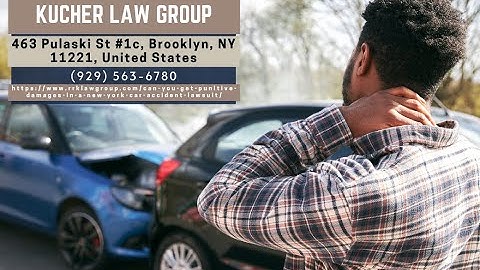 Can You Get Punitive Damages in a New York Car Accident Lawsuit? by Samantha Kucher