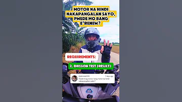 Sasakayn O Motor Na Hindi Nakapangalan Sayo Pwede Mo Bang E Parenew Registration 
