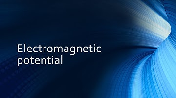Electromagnetic potential.